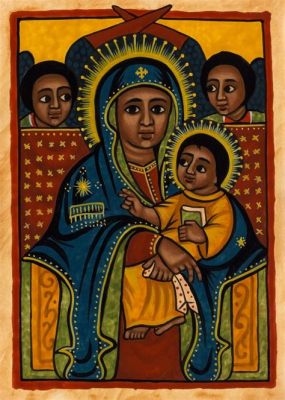 The “Virgin and Child” Icon: A Glimpse into Ethiopian Artistic Brilliance Through Vibrant Colors and Sacred Symbolism!